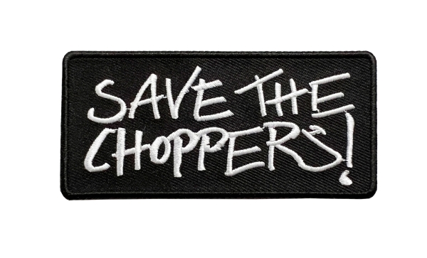 Save The Choppers! – Patch Statement